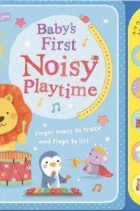 Baby's First Noisy Playtime